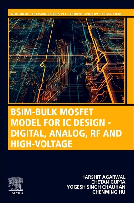 Front cover_Bsim-Bulk Mosfet Model For Ic Design - Digital, Analog, Rf and High-Voltage