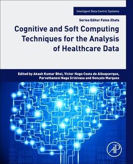 Front cover_Cognitive And Soft Computing Techniques For The Analysis Of Healthcare Data