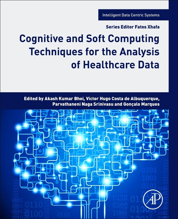 Front cover_Cognitive And Soft Computing Techniques For The Analysis Of Healthcare Data