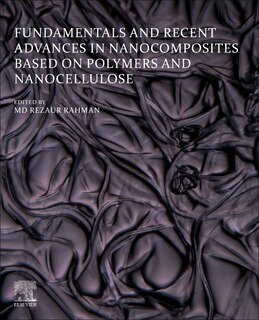Couverture_Fundamentals And Recent Advances In Nanocomposites Based On Polymers And Nanocellulose