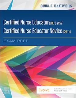 Front cover_Certified Nurse Educator (CNE ) and Certified Nurse Educator Novice (CNE n) Exam Prep