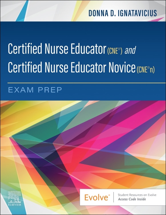 Front cover_Certified Nurse Educator (CNE ) and Certified Nurse Educator Novice (CNE n) Exam Prep