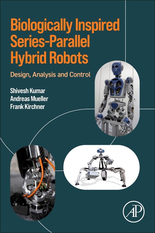 Front cover_Biologically Inspired Series-Parallel Hybrid Robots