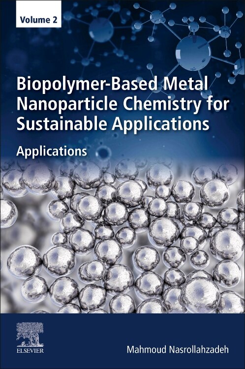 Front cover_Biopolymer-based Metal Nanoparticle Chemistry For Sustainable Applications