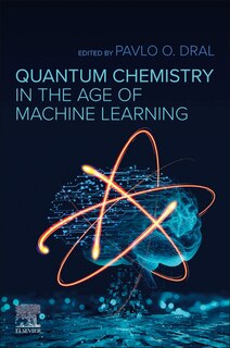 Front cover_Quantum Chemistry In The Age Of Machine Learning