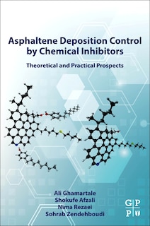 Couverture_Asphaltene Deposition Control By Chemical Inhibitors