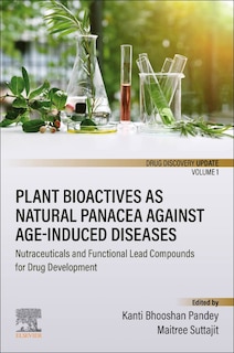 Front cover_Plant Bioactives As Natural Panacea Against Age-induced Diseases