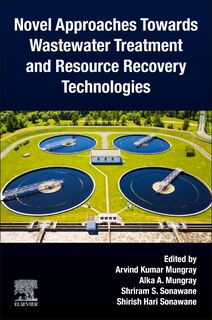 Front cover_Novel Approaches Towards Wastewater Treatment And Resource Recovery Technologies