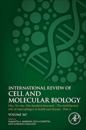 One, No One, One Hundred Thousand - The Multifaceted Role Of Macrophages In Health And Disease - Part A