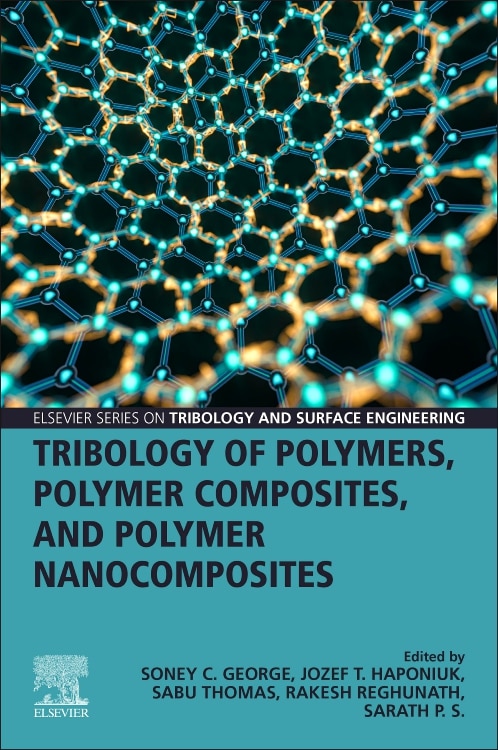 Front cover_Tribology Of Polymers, Polymer Composites, And Polymer Nanocomposites