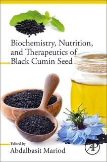 Front cover_Biochemistry, Nutrition, And Therapeutics Of Black Cumin Seed