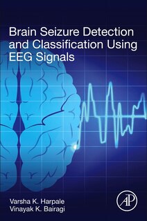 Front cover_Brain Seizure Detection And Classification Using Eeg Signals