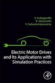 Front cover_Electric Motor Drives and their Applications with Simulation Practices