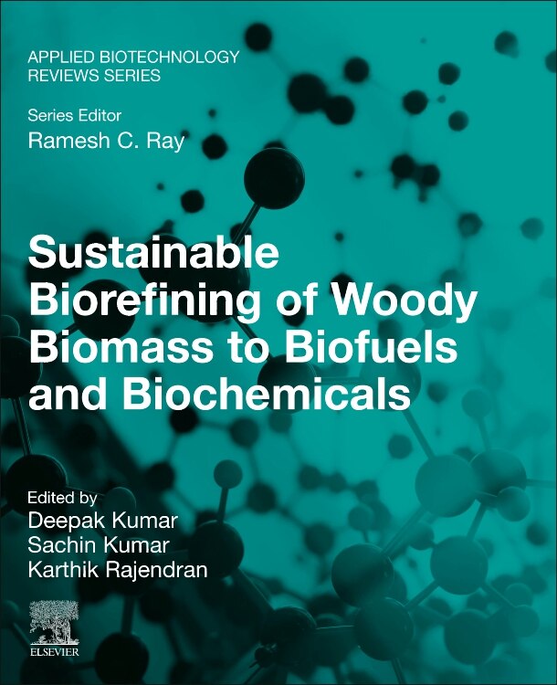Front cover_Sustainable Biorefining of Woody Biomass to Biofuels and Biochemicals