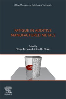 Couverture_Fatigue in Additive Manufactured Metals