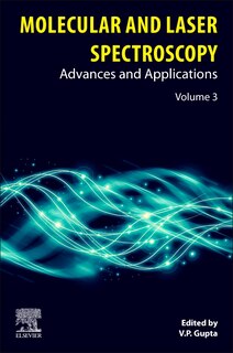 Molecular And Laser Spectroscopy: Advances And Applications: Volume 3