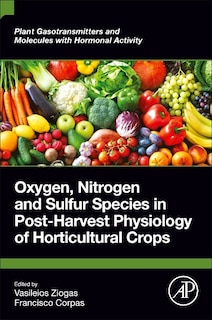 Couverture_Oxygen, Nitrogen and Sulfur Species in Post-Harvest Physiology of Horticultural Crops