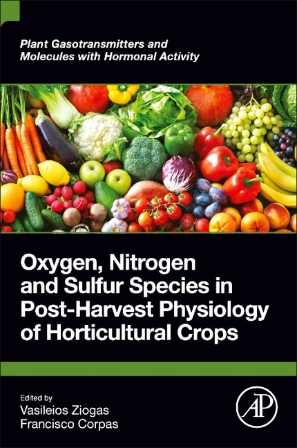 Couverture_Oxygen, Nitrogen and Sulfur Species in Post-Harvest Physiology of Horticultural Crops