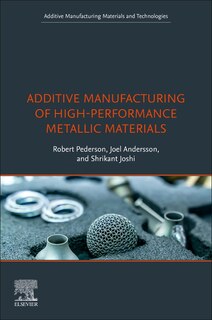 Couverture_Additive Manufacturing of High-Performance Metallic Materials