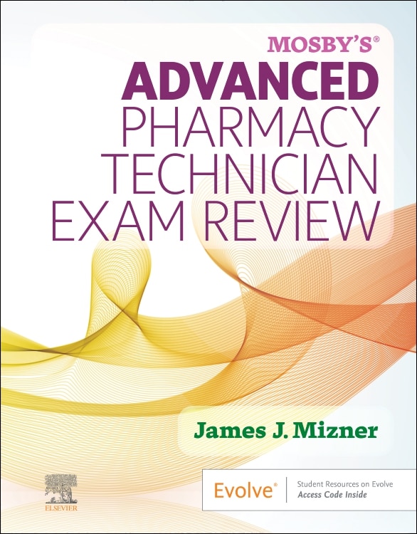 Mosby's Advanced Pharmacy Technician Exam Review Book By James J Mizner ...