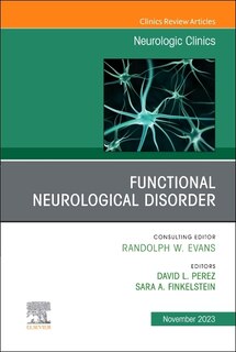 Couverture_Functional Neurological Disorder, An Issue of Neurologic Clinics
