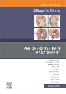 Couverture_Perioperative Pain Management, An Issue of Orthopedic Clinics