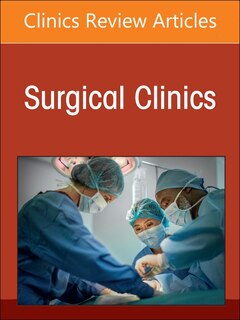 Front cover_Surgical Decision Making, Evidence, and Artificial Intelligence, An Issue of Surgical Clinics