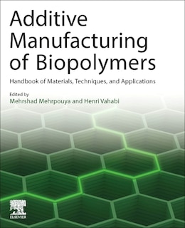 Front cover_Additive Manufacturing of Biopolymers
