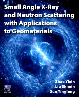 Couverture_Small Angle X-Ray and Neutron Scattering with Applications to Geomaterials