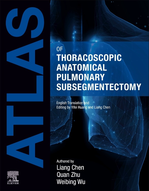 Atlas of Thoracoscopic Anatomical Pulmonary Subsegmentectomy