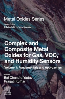 Front cover_Complex and Composite Metal Oxides for Gas, VOC, and Humidity Sensors, Volume 1
