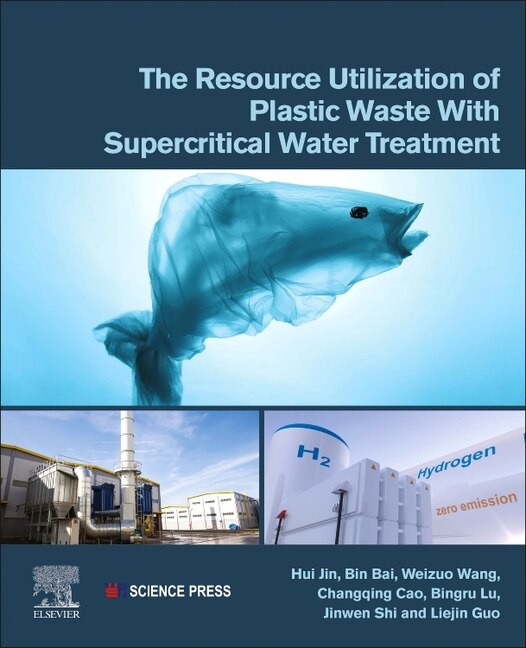 Front cover_The Resource Utilization of Plastic Waste with Supercritical Water Treatment