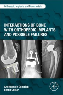 Couverture_Interactions of Bone with Orthopedic Implants and Possible Failures