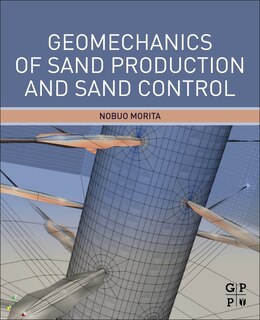 Front cover_Geomechanics of Sand Production and Sand Control