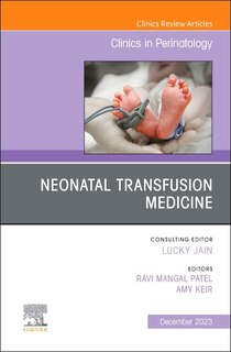 Front cover_Neonatal Transfusion Medicine, An Issue of Clinics in Perinatology