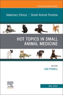 Front cover_Hot Topics In Small Animal Medicine, An Issue Of Veterinary Clinics Of North America