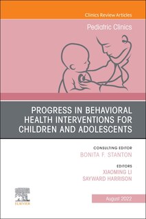 Front cover_Progress In Behavioral Health Interventions For Children And Adolescents, An Issue Of Pediatric Clinics Of North America, 1e
