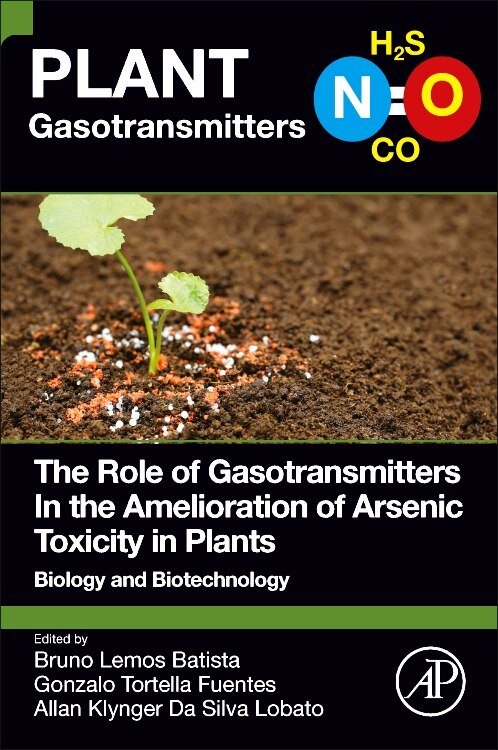 Front cover_The Role of Gasotransmitters In the Amelioration of Arsenic Toxicity in Plants
