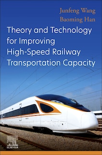 Front cover_Theory and Technology for Improving High-Speed Railway Transportation Capacity