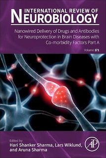 Couverture_Nanowired Delivery of Drugs and Antibodies for Neuroprotection in Brain Diseases with Co-morbidity Factors Part A