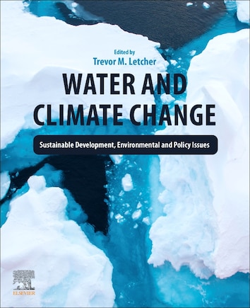 Water And Climate Change: Sustainable Development, Environmental And Policy Issues