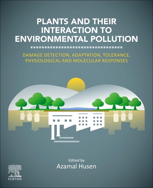 Front cover_Plants and their Interaction to Environmental Pollution