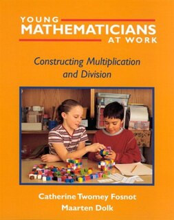 Young Mathematicians at Work: Constructing Multiplication and Division