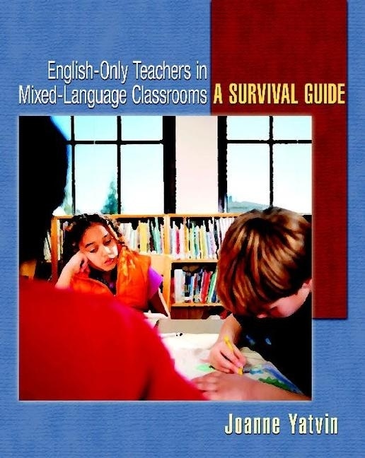 Front cover_English-Only Teachers in Mixed-Language Classrooms