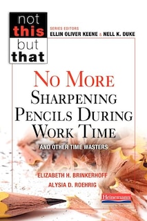 Couverture_No More Sharpening Pencils During Work Time And Other Time Wasters