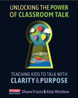 Front cover_Unlocking the Power of Classroom Talk