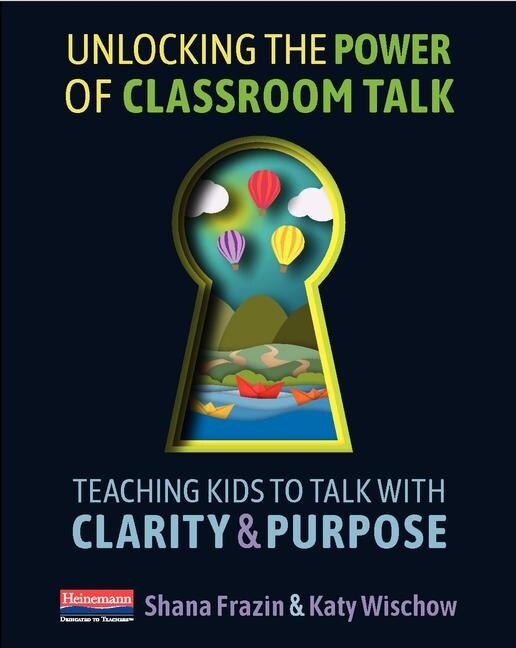 Front cover_Unlocking the Power of Classroom Talk