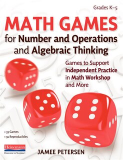 Front cover_Math Games for Number and Operations and Algebraic Thinking