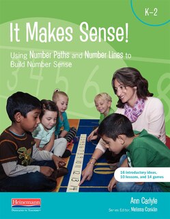 Couverture_It Makes Sense: Using Number Paths and Number Lines to Build Number Sense