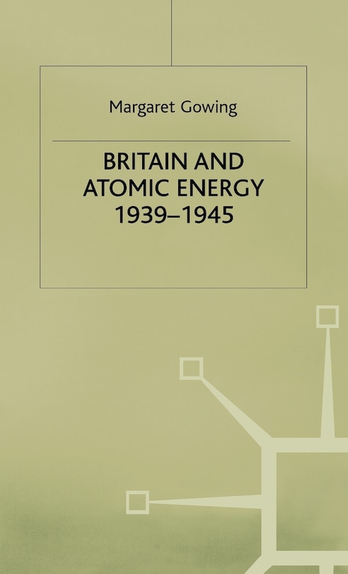 Couverture_Britain And Atomic Energy 1939-1945